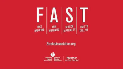 Use the F.A.S.T. method to recognize signs of stroke. (Image Courtesy of the American Stroke Association)