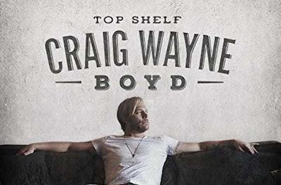 The album cover for Craig Wayne Boyd’s “Top Shelf.”