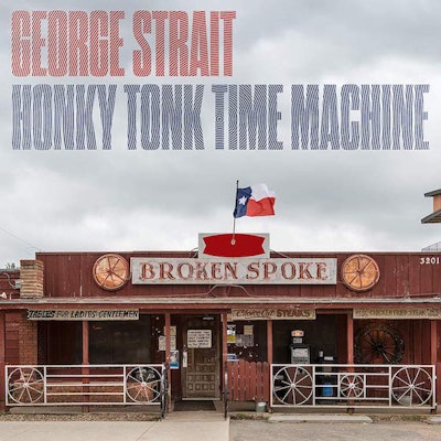 Cover art for George Strait’s “Honky Tonk Time Machine”