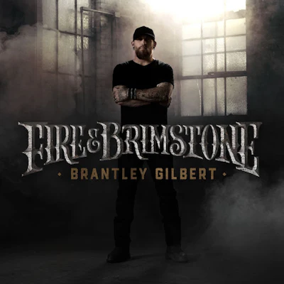 Cover art for Brantley Gilbert’s “Fire & Brimstone”