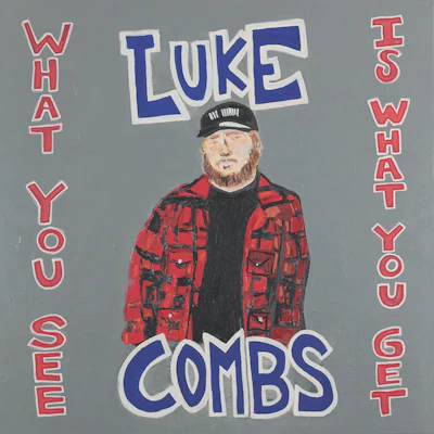Cover art for Luke Combs’ “What You See Is What You Get”