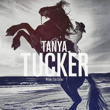 # 1 Tanya Tucker, ‘While I’m Livin”