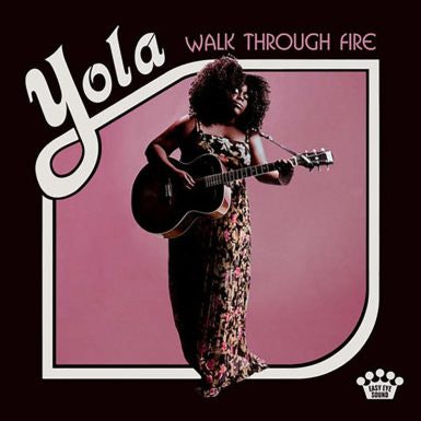 # 3 Yola, ‘Walk Through Fire’