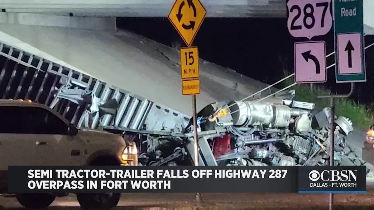 Tractortrailer falls off Forth Worth overpass Truckers News