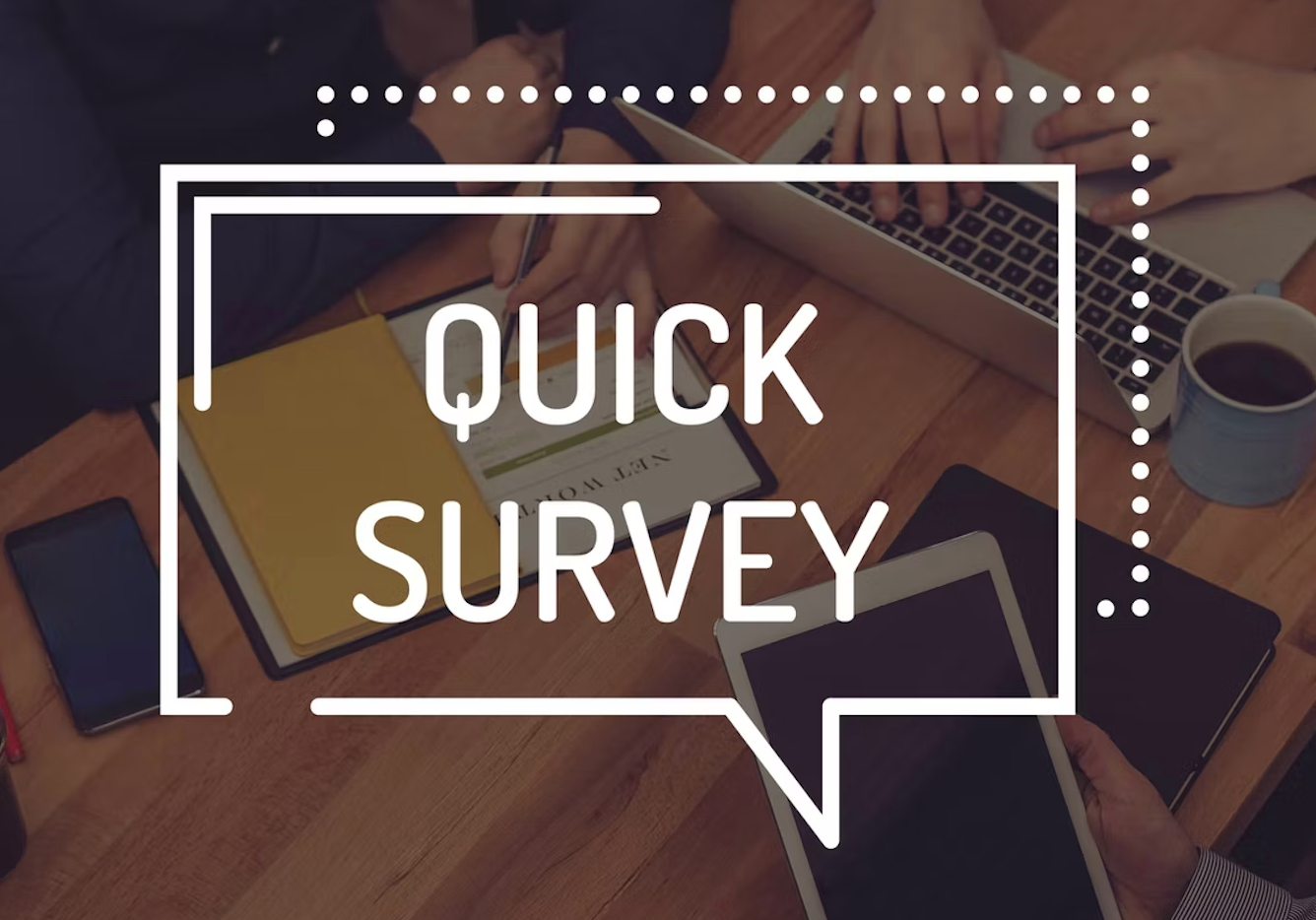 Quick survey sign