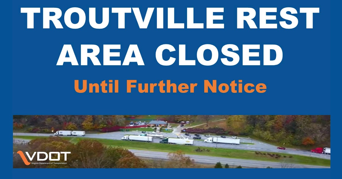 Reopening delayed for Troutville rest area on I81 in Virginia Truckers News