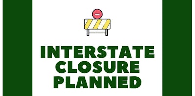 Interstate Closure Planned sign