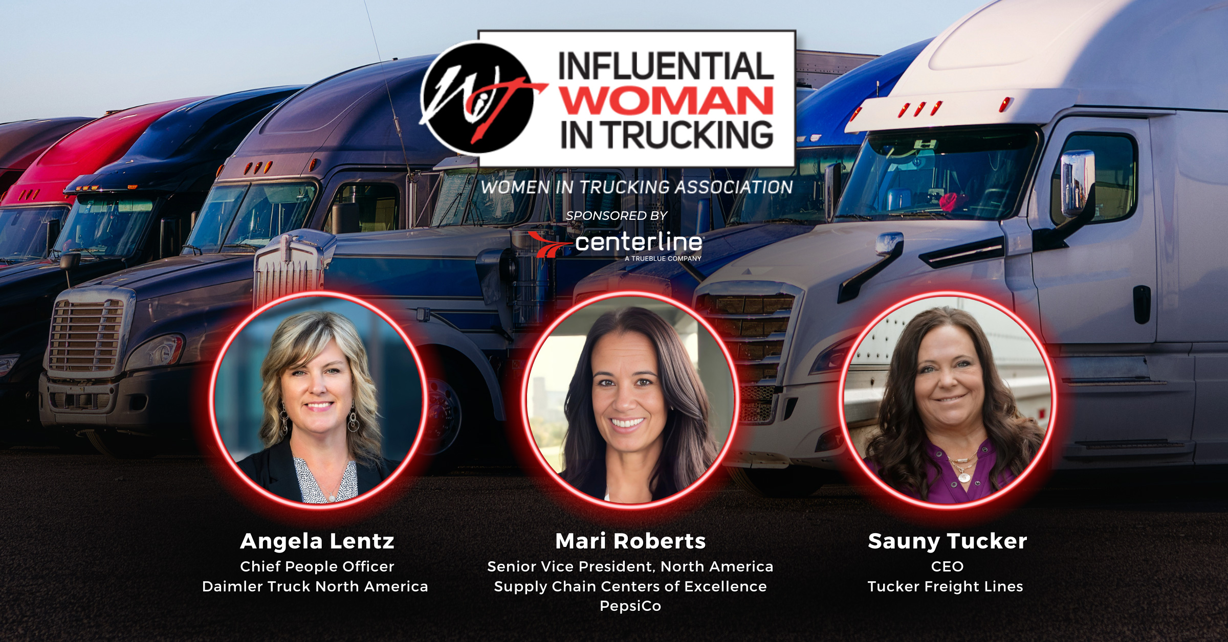 Influential Woman in Trucking logo with Women in Trucking Association members Angela Lentz, Mari Roberts, and Sauny Tucker featured with commercial trucks